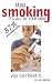 Book Stop Smoking 87% Success Rate: It's All in Your Mind and You Can Beat It