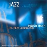 Revue FRENCH TOUCH  / Jazz New Generation