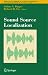 Book Sound Source Localization (Springer Handbook of Auditory Research)