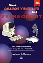 How to Change Your Life with Technology