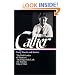 Willa Cather : Early Novels and Stories : The Troll Garden, O Pioneers! the Song of the Lark, My Antonia, One of Ours (Library of America)