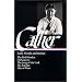 Early Novels and Stories: The Troll Garden / O Pioneers! / The Song of the Lark / My Antonia / One of Ours (Library of America)