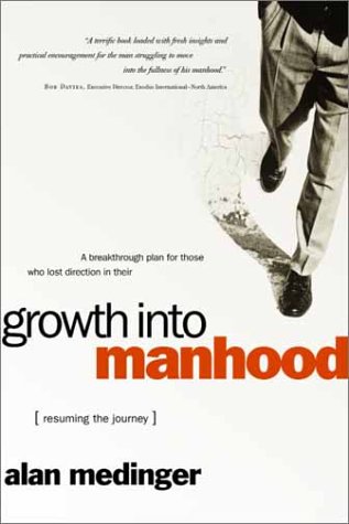 Growth into Manhood: Resuming the Journey