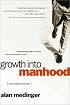 Growth into Manhood: Resuming the Journey