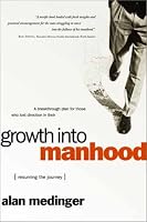 Growth into Manhood: Resuming the Journey