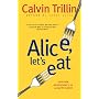 Alice, Let's Eat: Further Adventures of a Happy Eater