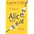 Alice, Let's Eat: Further Adventures of a Happy Eater