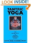 Tantric Yoga: The Royal Path to Raising Kundalini Power