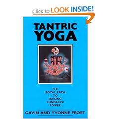 Tantric Yoga: The Royal Path to Raising Kundalini Power