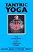 Tantric Yoga: The Royal Path to Raising Kundalini Power