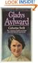 Gladys Aylward: The Courageous English Missionary Whose Life Defied All Expectations (Women of Faith (Bethany House))