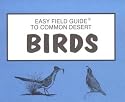 Easy Field Guide to Common Desert Birds (Easy Field Guides)