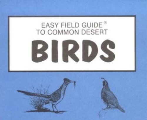 Easy Field Guide to Common Desert Birds of Arizona (Easy Field Guides) under Birdwatching in The Books Store