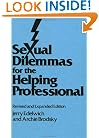 Sexual Dilemmas For The Helping Professional: Revised and Expanded Edition