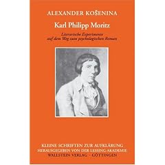 Karl Philipp Moritz - Literarische Experimente auf dem Weg zum psychologischen Roman (Broschiert)