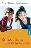 Produkt-Bild: Knigge f&uuml;r die n&auml;chste Generation