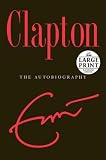 Clapton: The Autobiography (Random House Large Print (Cloth/Paper))