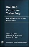Braiding Pultrusion Technology: For Advanced Structural Composites (Engineering Reference)