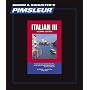 Italian III, Comprehensive: Learn to Speak and Understand Italian with Pimsleur Language Programs