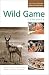 Book Wild Game Cookbook (Nature's Gourmet)