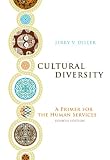 Cultural Diversity: A Primer for the Human Services