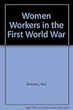 Women workers in the First World War : the British experience