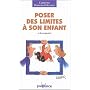 Poser des limites � son enfant et le respecter