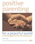 Positive Parenting for a Peaceful World: A Practical Guide for the First Twelve Years