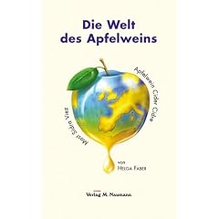 Die Welt des Apfelweins: Apfelwein - Cider - Cidre - Most - Sidra - Viez