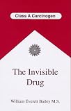 The Invisible Drug