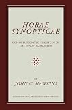 Horae Synopticae: Contributions to the Study of the Synoptic Problem