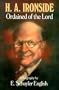 H A Ironside: Ordained Of The Lord