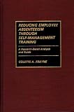 Reducing Employee Absenteeism Through Self-Management Training: A Research-Based Analysis and Guide