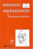 Enfance Adolescence, Tome 5, 2003 / 1 : Transmission
