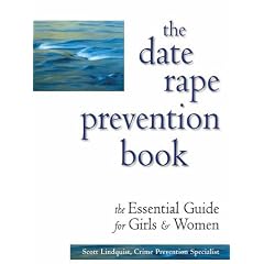 The Date Rape Prevention Book: The Essential Guide for Girls and Women