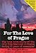 cover of For the Love of Prague