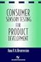 Consumer Sensory Testing For Product Development (Chapman & Hall Food Science Book)