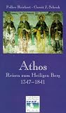 Produkt-Bild: Athos. Reisen zum Heiligen Berg 1347 - 1841