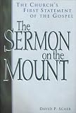 The Sermon on the Mount: The Churchs First Statement of the Gospel