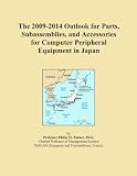 The 2009-2014 Outlook for Parts, Subassemblies, and Accessories for Computer Peripheral Equipment in Japan