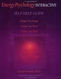 Energy Psychology Interactive Self-help Guide