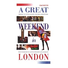 A Great Weekend in London (A Great Weekend in)