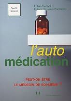 Autom&eacute;dication : Peut-on &ecirc;tre le m&eacute;decin de soi-m&ecirc;me ?