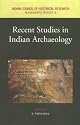 Recent Studies in Indian Archaeology (Indian Council of Historicla Research Monograph, 6)