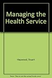 Managing the Health Service
