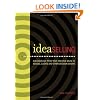 Ideaselling: Successfully Pitch Your Creative Ideas to Bosses, Clients and Other Decision Makers