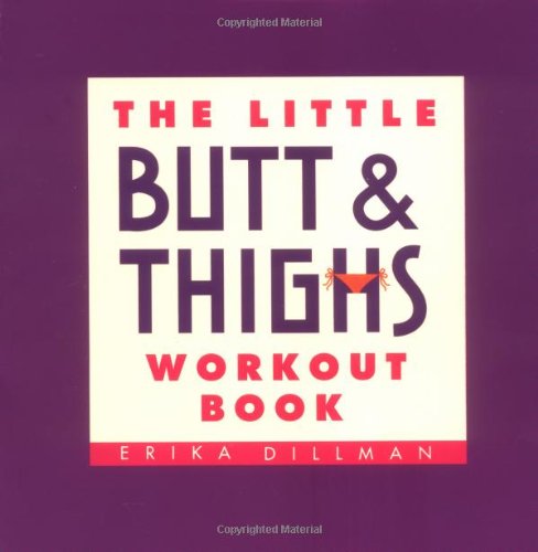 The Little Butt & Thighs Workout Book (Little Book)