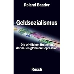 Geldsozialismus: Die wirklichen Ursachen der neuen globalen Depression