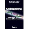 Geldsozialismus: Die wirklichen Ursachen der neuen globalen Depression
