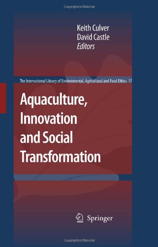 Aquaculture, Innovation and Social Transformation (The International Library of Environmental, Agricultural and Food Ethics)